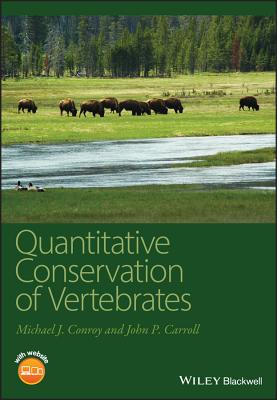 Quantitative Conservation of Vertebrates - Conroy, Michael J, and Carroll, John P