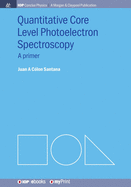 Quantitative Core Level Photoelectron Spectroscopy: A primer