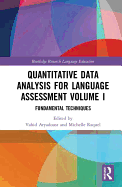 Quantitative Data Analysis for Language Assessment Volume I: Fundamental Techniques