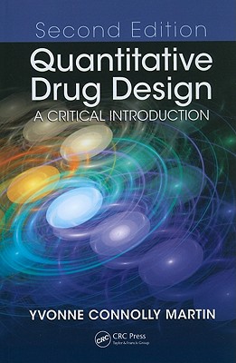 Quantitative Drug Design: A Critical Introduction - Martin, Yvonne C