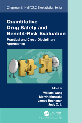 Quantitative Drug Safety and Benefit Risk Evaluation: Practical and Cross-Disciplinary Approaches - Wang, William (Editor), and Munsaka, Melvin (Editor), and Buchanan, James (Editor)