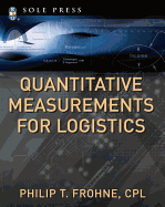 Quantitative Measurements for Logistics