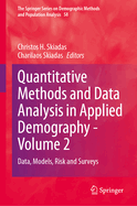 Quantitative Methods and Data Analysis in Applied Demography - Volume 2: Data, Models, Risk and Surveys