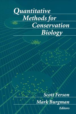 Quantitative Methods for Conservation Biology - Ferson, Scott (Editor), and Burgman, Mark (Editor)