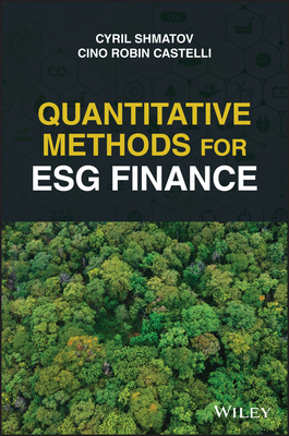 Quantitative Methods for Esg Finance - Shmatov, Cyril, and Castelli, Cino Robin