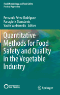 Quantitative Methods for Food Safety and Quality in the Vegetable Industry