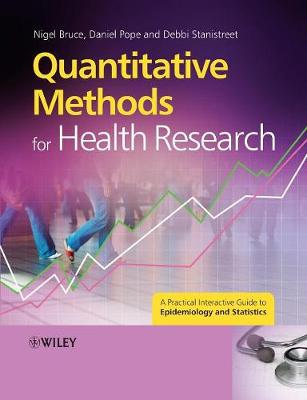 Quantitative Methods for Health Research - Bruce, and Pope, Daniel, and Stanistreet, Debbi