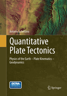 Quantitative Plate Tectonics: Physics of the Earth - Plate Kinematics - Geodynamics