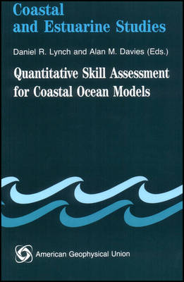 Quantitative Skill Assessment for Coastal Ocean Models - Lynch, Daniel R (Editor), and Davies, Alan M (Editor)