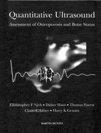 Quantitative Ultrasound: Assessment of Osteoporosis and Bone Status