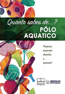 Quanto Sabes de... Polo Aquatico - Notebook, Wanceulen