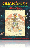 Quantoons: Metaphysical Illustrations by Tomas Bunk, Physical Explanations by Arthur Eisenkraft and Larry D. Kirkpatrick