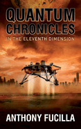 Quantum Chronicles in the Eleventh Dimension