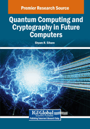 Quantum Computing and Cryptography in Future Computers