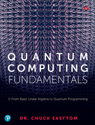 Quantum Computing Fundamentals - Easttom II