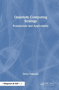 Quantum Computing Strategy: Foundations and Applicability