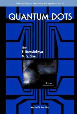 Quantum Dots - Borovitskaya, Elena (Editor), and Shur, Michael S (Editor)