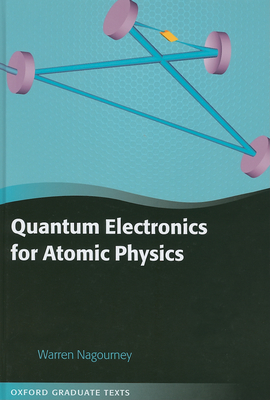 Quantum Electronics for Atomic Physics - Nagourney, Warren