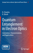 Quantum Entanglement in Electron Optics: Generation, Characterization, and Applications