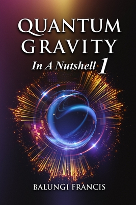 Quantum Gravity in a Nutshell 1 - Francis, Balungi