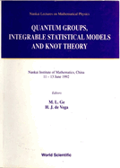 Quantum Groups, Integrable Statistical Models and Knot Theory - The Fifth Nankai Workshop