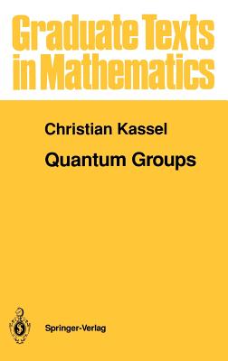 Quantum Groups - Kassel, Christian