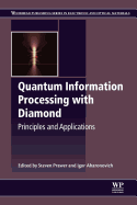 Quantum Information Processing with Diamond: Principles and Applications