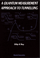 Quantum Measurement Approach to Tunnelling, A: Tunnelling by Quantum Measurement