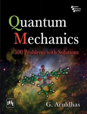 Quantum Mechanics: 500 Problems with Solutions - Aruldhas, G.