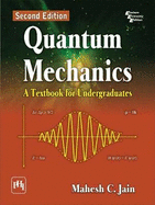 Quantum Mechanics: A Textbook for Undergraduates