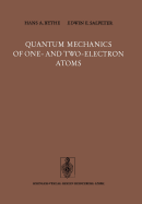 Quantum Mechanics of One- and Two-Electron Atoms - Bethe, Hans A., and Salpeter, E.E.
