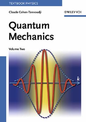 Quantum Mechanics, Volume 2 - Cohen-Tannoudji, Claude, and Diu, Bernard, and Lalo, Franck