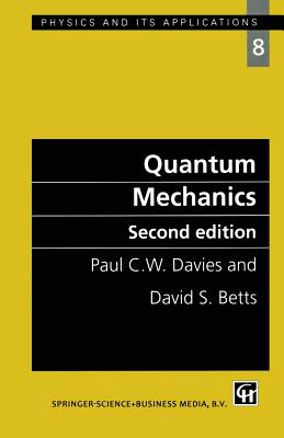 Quantum Mechanics - Davies, Paul C, and Betts, David S, and Betts, D S