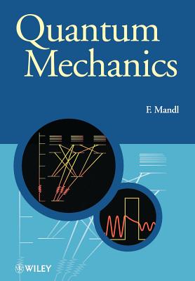 Quantum Mechanics - Mandl, Franz