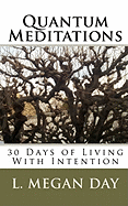 Quantum Meditations: 30 Days of Living with Intention