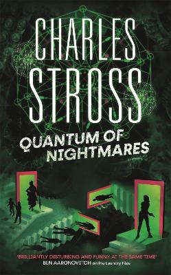 Quantum of Nightmares: Book 2 of the New Management, a series set in the world of the Laundry Files - Stross, Charles
