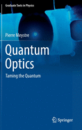 Quantum Optics: Taming the Quantum