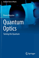 Quantum Optics: Taming the Quantum