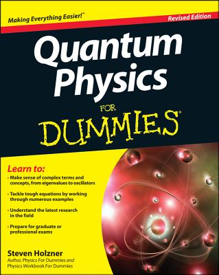 Quantum Physics For Dummies, Revised Edition - Holzner, S