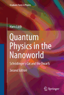 Quantum Physics in the Nanoworld: Schrodinger's Cat and the Dwarfs