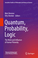 Quantum, Probability, Logic: The Work and Influence of Itamar Pitowsky