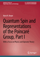 Quantum Spin and Representations of the Poincar Group, Part I: With a Focus on Physics and Operator Theory