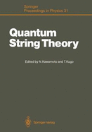 Quantum String Theory: Proceedings of the Second Yukawa Memorial Symposium, Nishinomiya, Japan, October 23-24, 1987