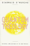 Quantum Theology - O'Murchu, Diarmuid