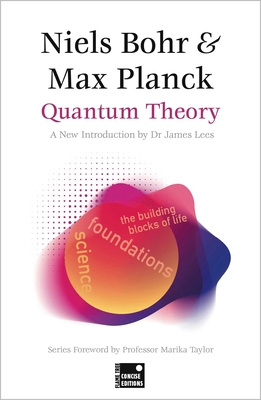 Quantum Theory (A Concise Edition) - Bohr, Niels, and Planck, Max, and Lees, James, Dr. (Introduction by)