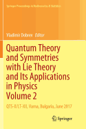 Quantum Theory and Symmetries with Lie Theory and Its Applications in Physics Volume 2: Qts-X/Lt-XII, Varna, Bulgaria, June 2017