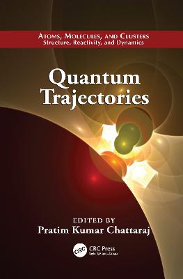 Quantum Trajectories - Chattaraj, Pratim Kumar (Editor)