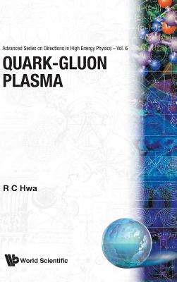 Quark-Gluon Plasma - Hwa, Rudolph C (Editor)