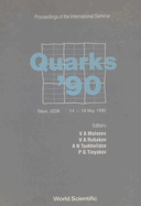 Quarks '90 - Proceedings of the International Seminar