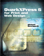 QuarkXPress 6 for Print and Web Design